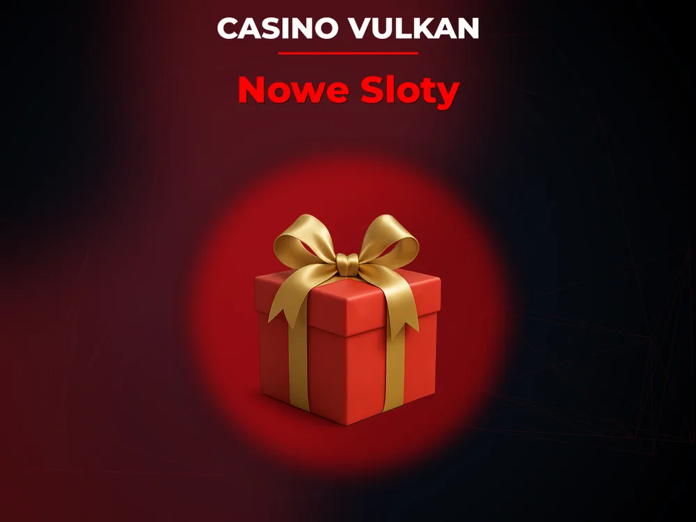 Casino Vulkan - Nowe Sloty